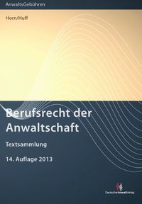 Berufsrecht der Anwaltschaft Berufsrecht der Anwaltschaft